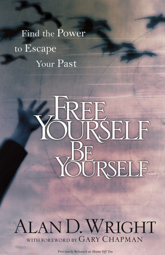 Free Yourself, Be Yourself: Find the Power to Escape Your Past book cover by Alan D. Wright