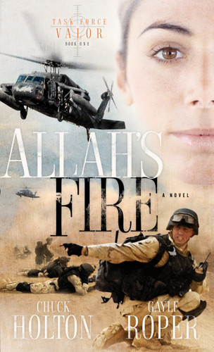Allah's Fire (Task Force Valor Series) book cover by Chuck Holton, Gayle Roper