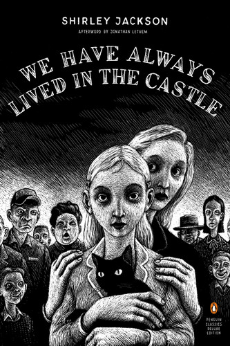 We Have Always Lived in the Castle: (Penguin Classics Deluxe Edition) (Penguin Classics Deluxe Edition) book cover by Shirley Jackson