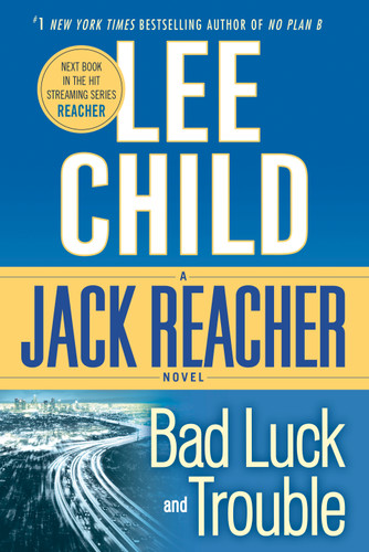 Bad Luck and Trouble: A Reacher Novel (Jack Reacher) book cover by Lee Child