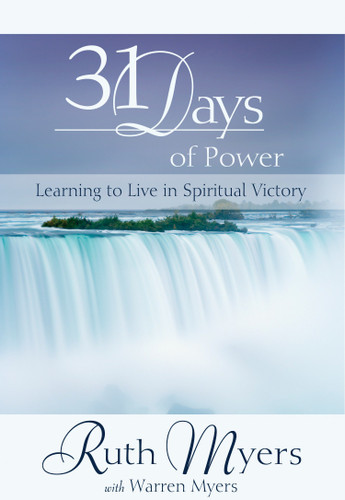 Thirty-One Days of Power: Learning to Live in Spiritual Victory (31 Days Series) book cover by Ruth Myers, Warren Myers