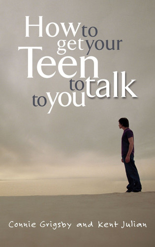 How to Get Your Teen to Talk to You book cover by Connie Grigsby