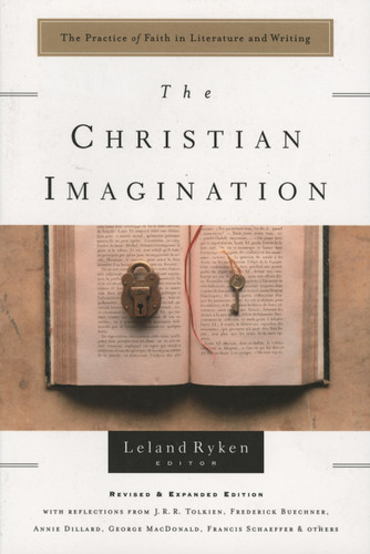 The Christian Imagination: The Practice of Faith in Literature and Writing book cover by Leland Ryken