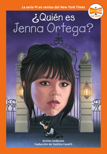 ¿Quién es Jenna Ortega? (Who Is Jenna Ortega? Spanish Edition) (Who HQ Now) book cover by Kirsten Anderson, Who HQ