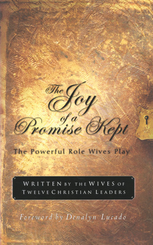 The Joy of a Promise Kept: The Powerful Role Wives Play book cover by Denalyn Lucado
