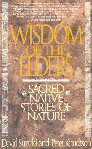 Wisdom of the Elders: Sacred Native Stories of Nature book cover by David Suzuki, Peter Knudtson