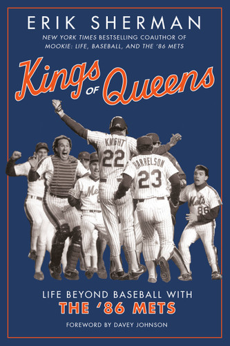 Kings of Queens: Life Beyond Baseball with the '86 Mets book cover by Erik Sherman