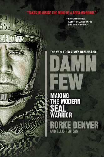 Damn Few: Making the Modern SEAL Warrior book cover by Ellis Henican, Rorke Denver