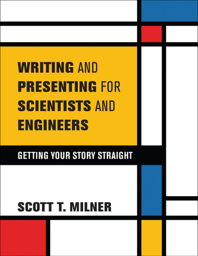 Writing and Presenting for Scientists and Engineers book cover by Scott Milner