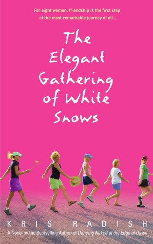 The Elegant Gathering of White Snows: A Novel book cover by Kris Radish