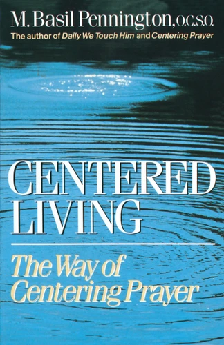 Centered Living: The Way of Centering Prayer book cover by Basil Pennington