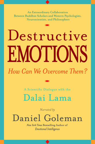 Destructive Emotions: A Scientific Dialogue with the Dalai Lama book cover by Daniel Goleman