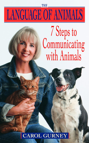 The Language of Animals: 7 Steps to Communicating with Animals book cover by Carol Gurney