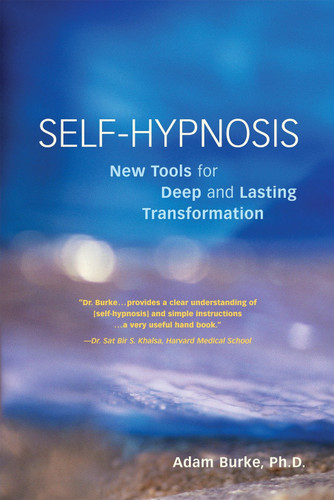 Self-Hypnosis Demystified: New Tools for Deep and Lasting Transformation book cover by Adam Burke