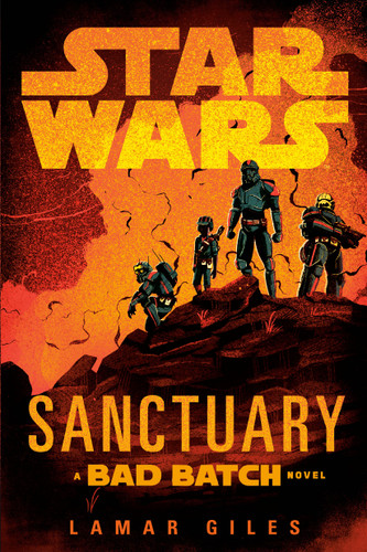 Star Wars: Sanctuary (A Bad Batch Novel) (Star Wars) book cover by Lamar Giles