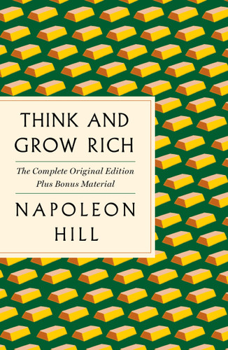 Think and Grow Rich: The Complete Original Edition Plus Bonus Material: (A GPS Guide to Life) (GPS Guides to Life) book cover by Napoleon Hill