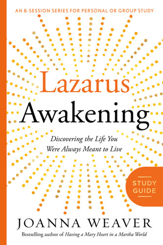 Lazarus Awakening Study Guide: Finding Your Place in the Heart of God book cover by Joanna Weaver