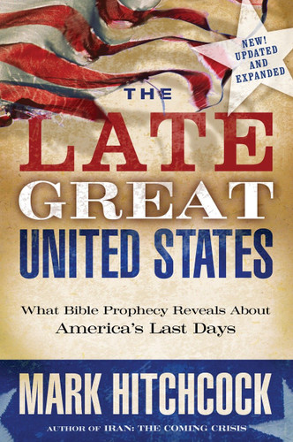 The Late Great United States: What Bible Prophecy Reveals About America's Last Days book cover by Mark Hitchcock