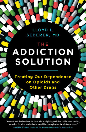 The Addiction Solution: Treating Our Dependence on Opioids and Other Drugs book cover by Lloyd Sederer
