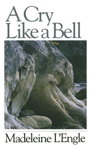 A Cry Like a Bell book cover by Madeleine L'Engle