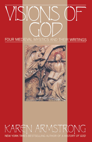 Visions Of God: Four Medieval Mystics and Their Writings book cover by Karen Armstrong