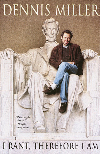 I Rant, Therefore I Am book cover by Dennis Miller