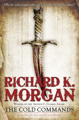 The Cold Commands (A Land Fit for Heroes) book cover by Richard K. Morgan