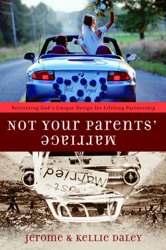 Not Your Parents' Marriage: Bold Partnership for a New Generation book cover by Jerome Daley