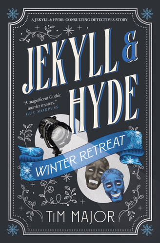 Jekyll & Hyde: Consulting Detectives - Jekyll & Hyde: Winter Retreat book cover by Tim Major
