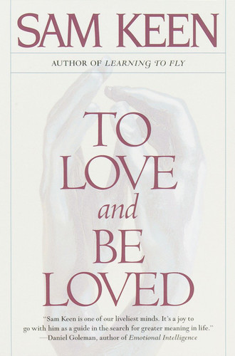 To Love and Be Loved book cover by Sam Keen