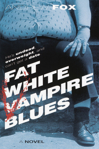 Fat White Vampire Blues (Fat White Vampire) book cover by Andrew Fox