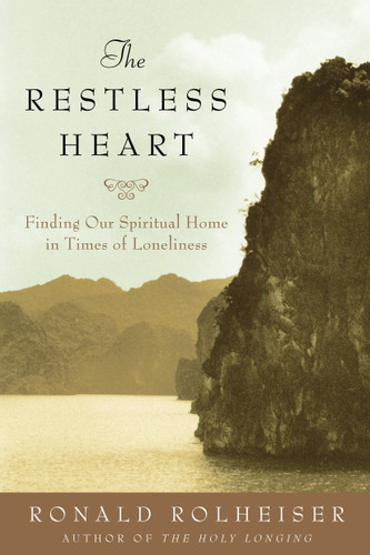 The Restless Heart: Finding Our Spiritual Home in Times of Loneliness book cover by Ronald Rolheiser