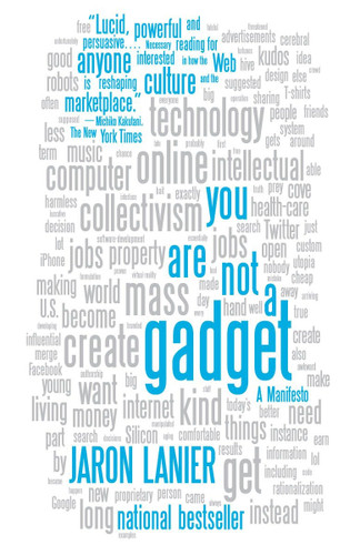 You Are Not a Gadget: A Manifesto book cover by Jaron Lanier