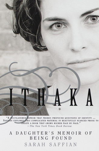 Ithaka: A Daughter's Memoir of Being Found book cover by Sarah Saffian