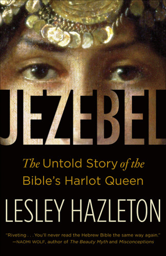 Jezebel: The Untold Story of the Bible's Harlot Queen book cover by Lesley Hazleton