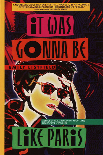 It Was Gonna Be Like Paris book cover by Emily Listfield