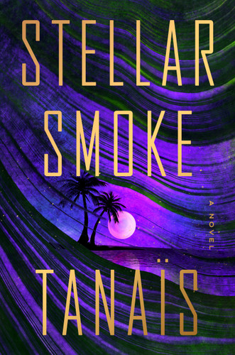 Stellar Smoke: A Novel book cover by Tanaïs