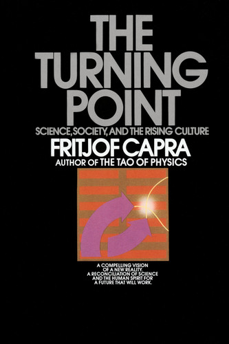 The Turning Point: Science, Society, and the Rising Culture book cover by Fritjof Capra