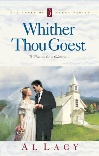 WHITHER THOU GOEST (Angel of Mercy Series) book cover by Al Lacy
