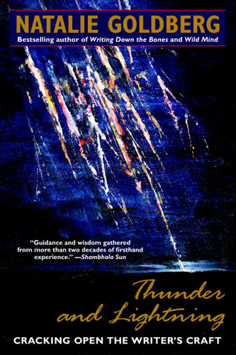 Thunder and Lightning: Cracking Open the Writer's Craft book cover by Natalie Goldberg
