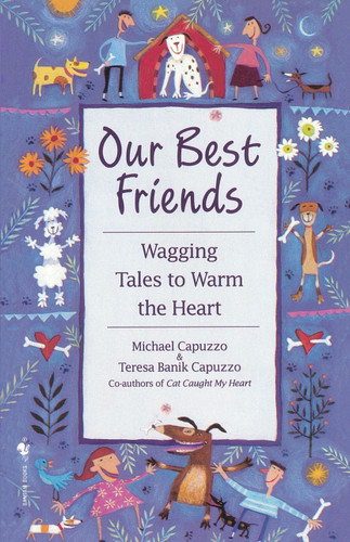 Our Best Friends: Wagging Tales to Warm the Heart book cover by Michael Capuzzo