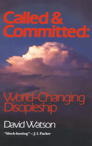 Called and Committed: World-Changing Discipleship book cover by David Watson