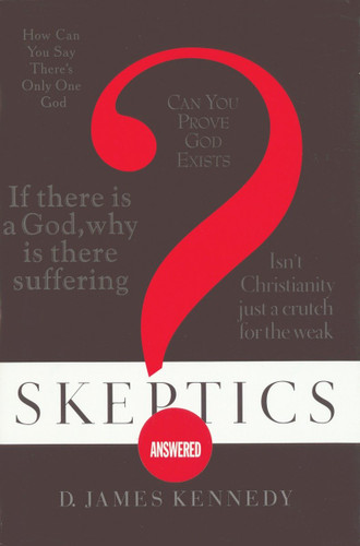 Skeptics Answered book cover by Dr. James Kennedy