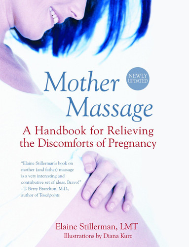 Mother Massage: A Handbook for Relieving the Discomforts of Pregnancy book cover by Elaine Stillerman