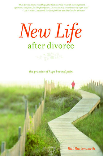 New Life After Divorce: The Promise of Hope Beyond the Pain book cover by Bill Butterworth