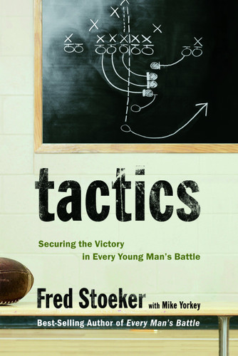 Tactics: Securing the Victory in Every Young Man's Battle book cover by Fred Stoeker