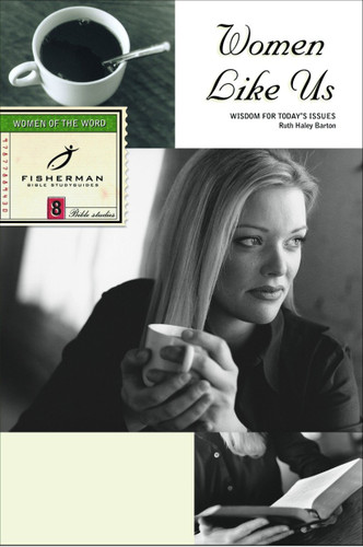 Women Like Us: Wisdom for Today's Issues (Fisherman Bible Studyguide Series) book cover by Ruth Haley Barton