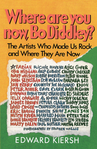 Where Are You Now, Bo Diddley?: The Stars Who Made Us Rock and Where They Are Now book cover by Edward Kiersh