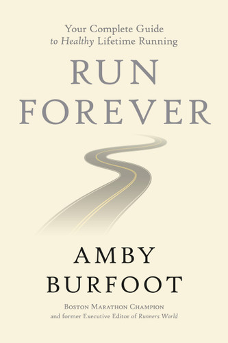 Run Forever: Your Complete Guide to Healthy Lifetime Running book cover by Amby Burfoot
