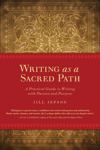 Writing as a Sacred Path: A Practical Guide to Writing with Passion and Purpose book cover by Jill Jepson